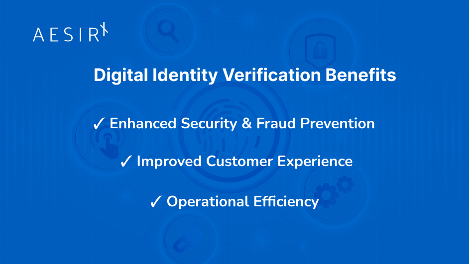 3 key benefits of digital identity verification for businesses