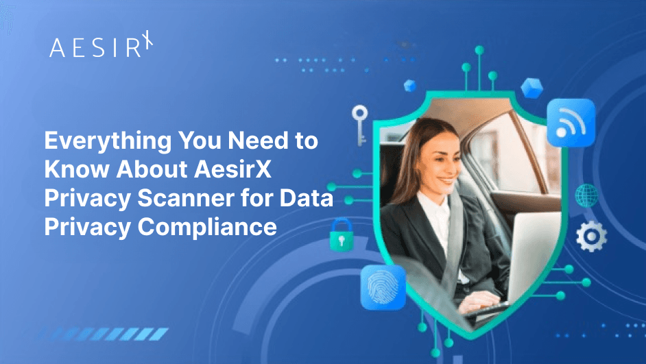 og all about aesirx privacy scanner for data compliance