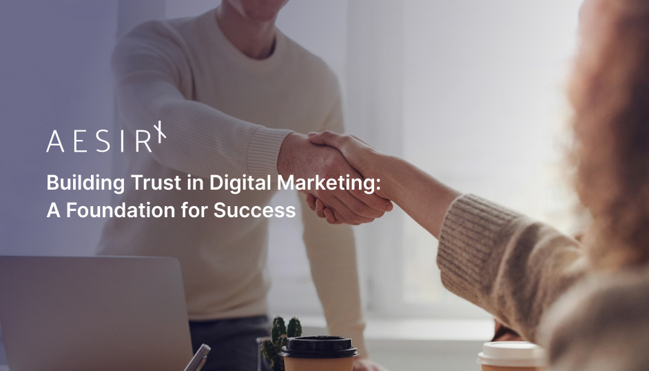 og building trust in digital marketing a foundation for success