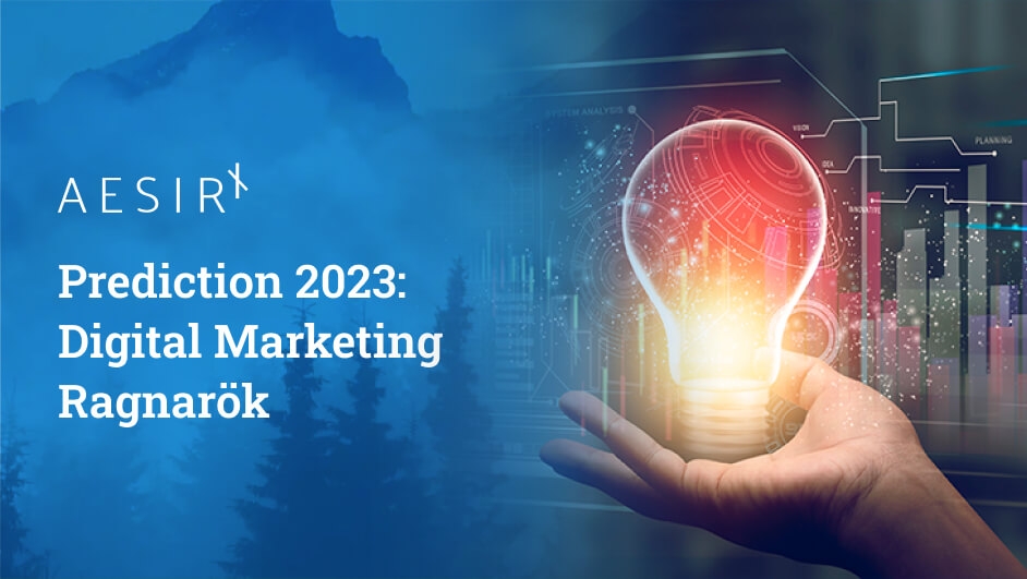 prediction 2023 digital marketing ragnarok