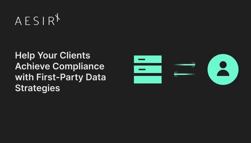 Help Your Clients Achieve Compliance with First-Party Data Strategies