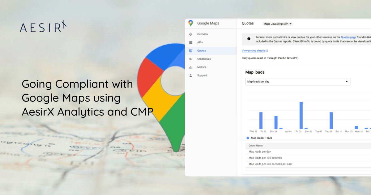 OG going compliant with google maps using aesirx analytics and cmp