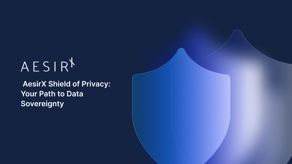 og aesirx shield of privacy your path to data sovereignty