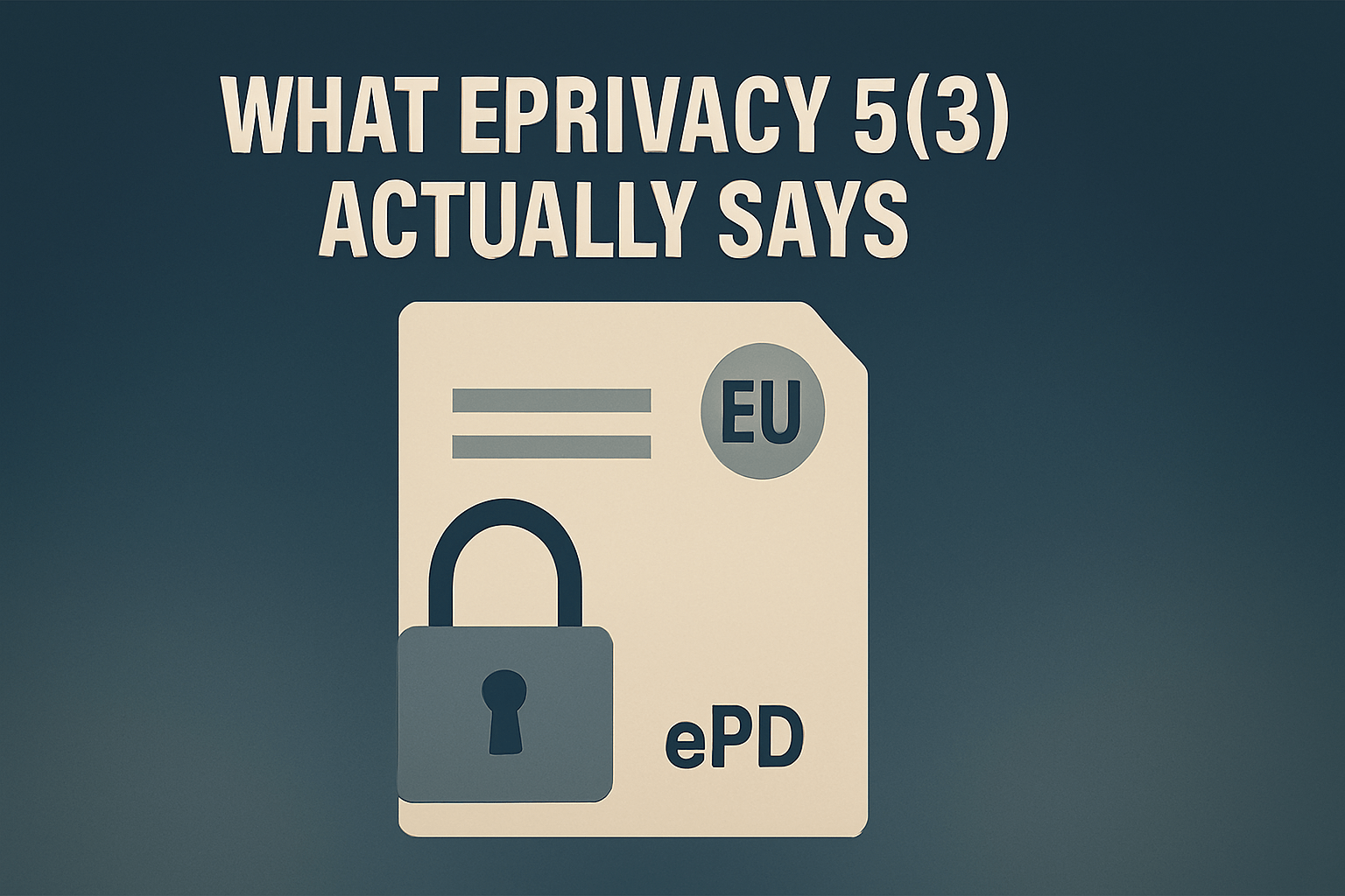 what eprivacy directive 53 actually says