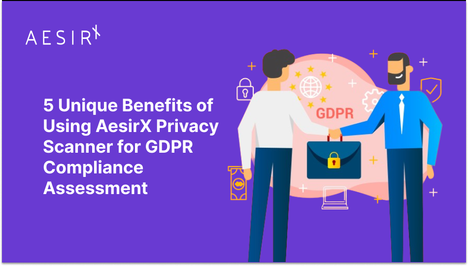 og 5 benefits of aesirx for gdpr compliance assessment