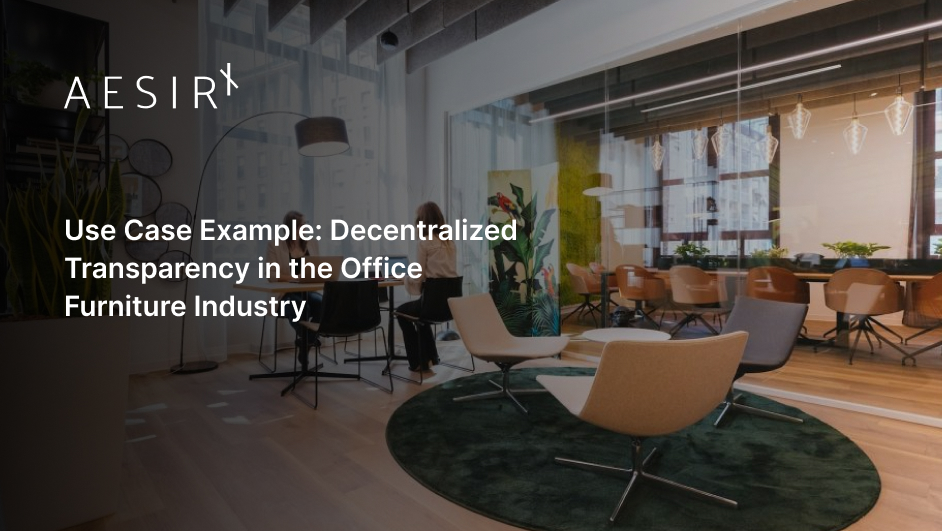 og decentralized transparency in the office furniture industry