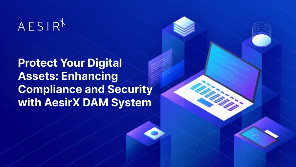 og enhancing compliance and security with dam systems