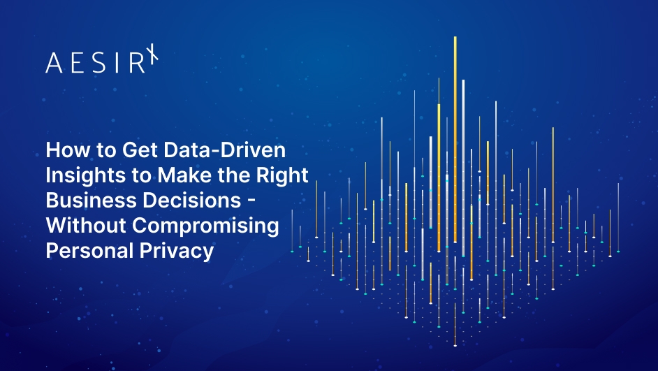 og get data driven insights to make right decisions