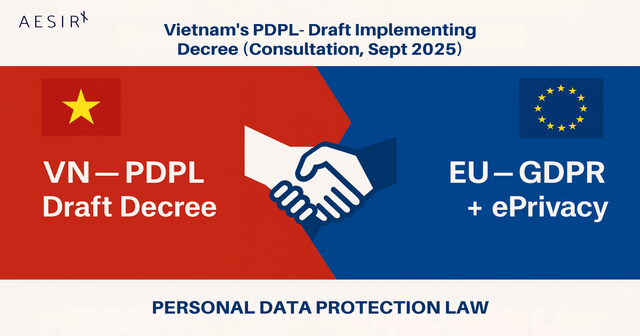 Vietnam’s PDPL - Key Changes in the Draft Implementing Decree (Consultation, Sept 2025)