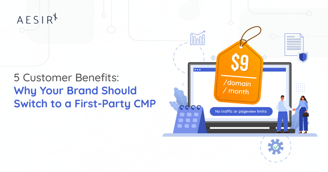 5 Customer Benefits: Why Your Brand Should Switch to a First‑Party CMP