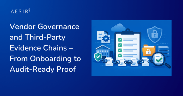 Vendor Governance and Third-Party Evidence Chains – From Onboarding to Audit-Ready Proof