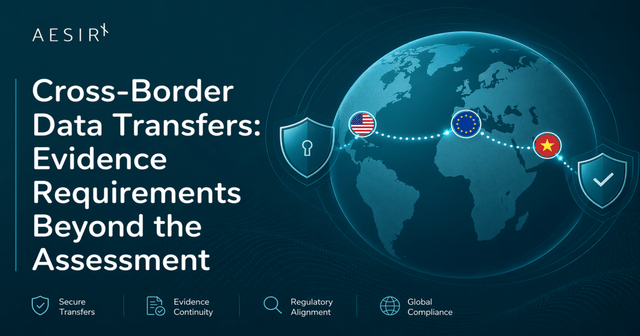 Cross-Border Data Transfers: Evidence Requirements Beyond the Assessment