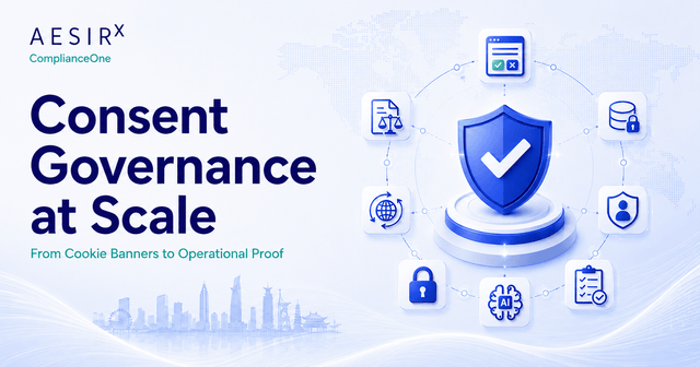 Consent Governance at Scale: From Cookie Banners to Operational Proof